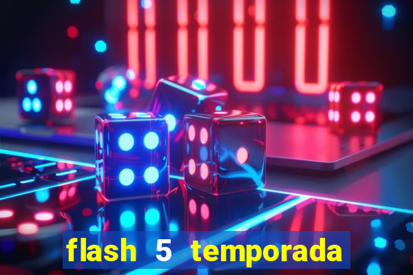 flash 5 temporada ep 9 continua em arrow